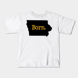 Iowa Born IA Kids T-Shirt